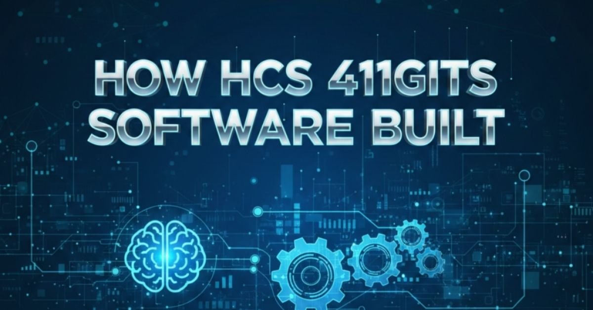 how hcs 411gits software built